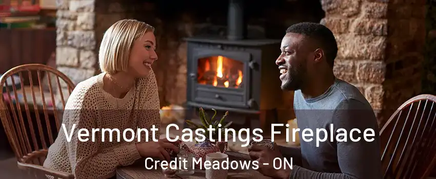  Vermont Castings Fireplace Credit Meadows - ON