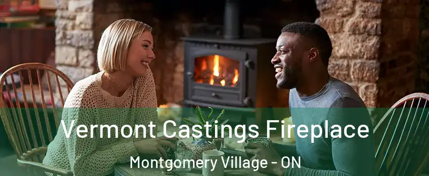  Vermont Castings Fireplace Montgomery Village - ON