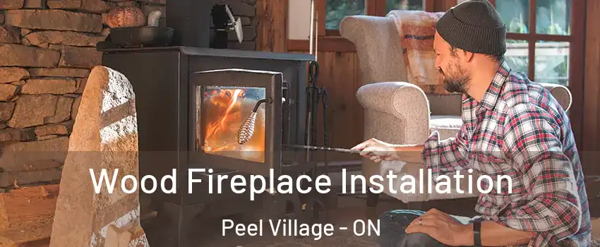  Wood Fireplace Installation Peel Village - ON