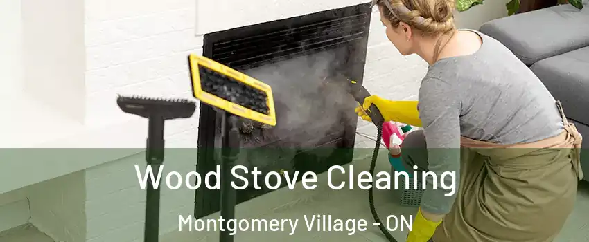  Wood Stove Cleaning Montgomery Village - ON