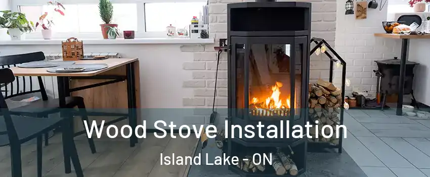  Wood Stove Installation Island Lake - ON