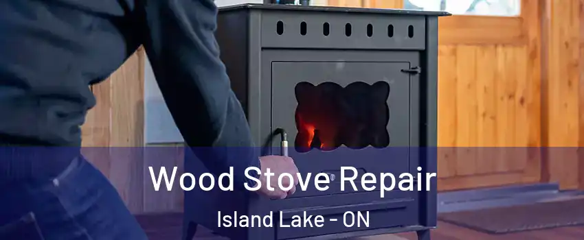  Wood Stove Repair Island Lake - ON
